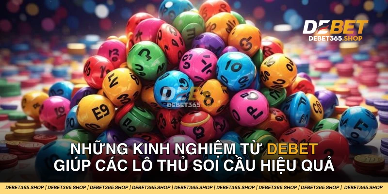 Kinh nghiệm hữu ích từ DEBET